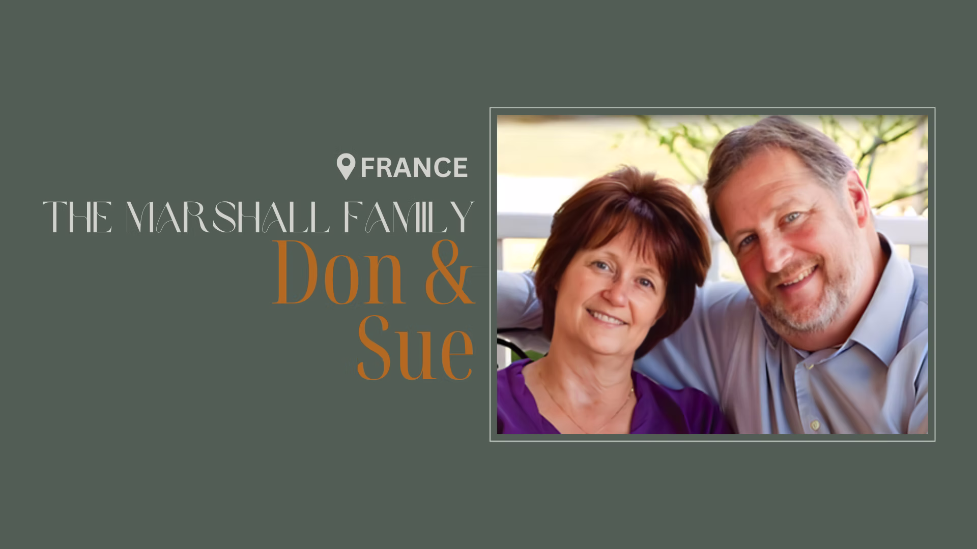 The Marshall Family — Don & Sue — France