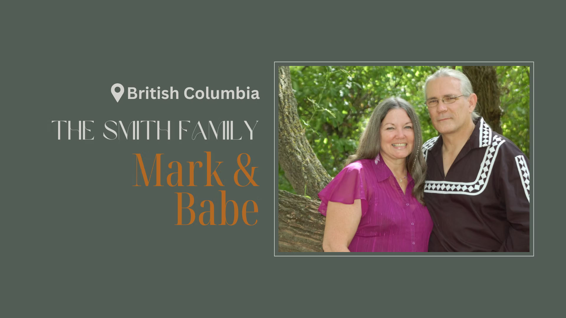 The Smith Family — Mark & Babe — British Columbia