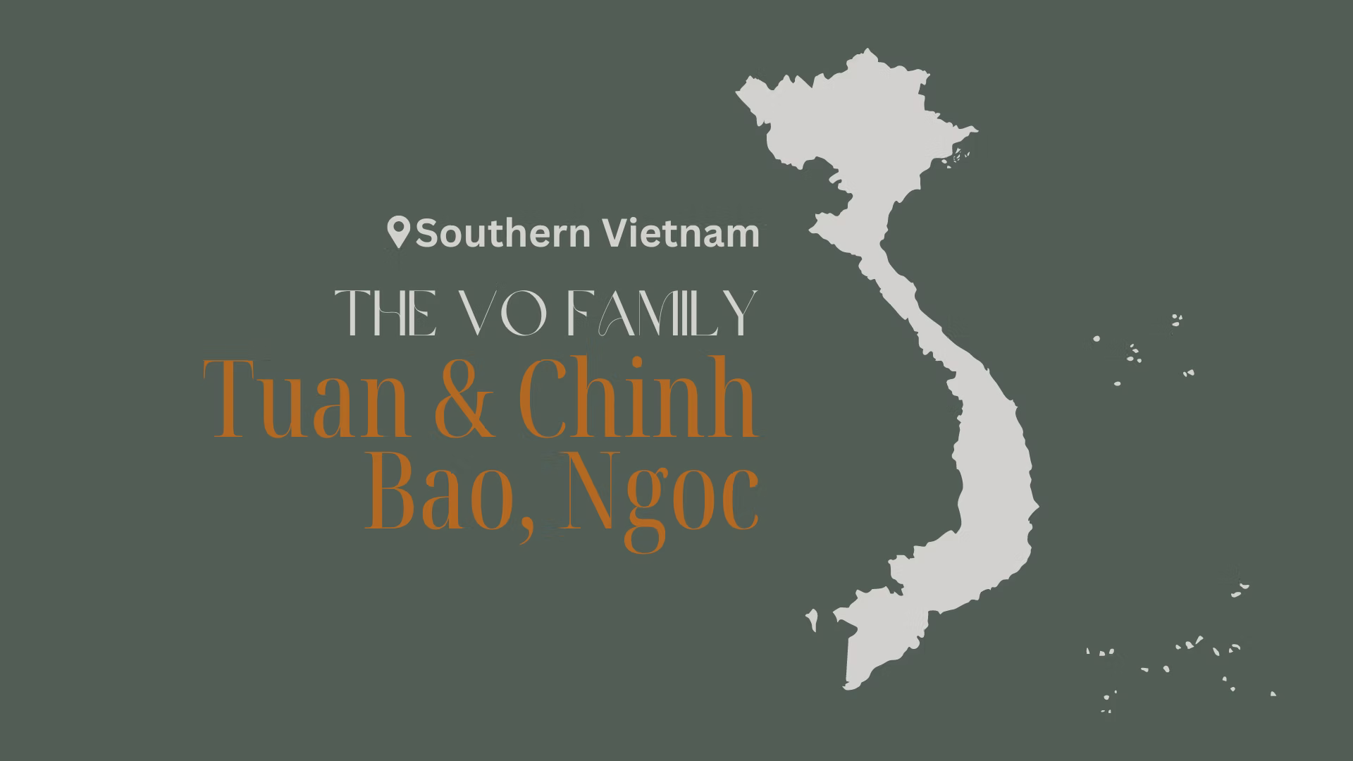 The Vo Family — Tuan & Chinh, Bao, Ngoc — Southern Vietnam